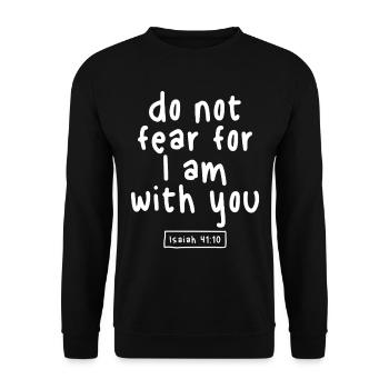 Do Not Fear for I Am With You – Isaiah 41:10 - Unisex Sweatshirt - black - Front - Alina (178cm) & Michal (187cm)