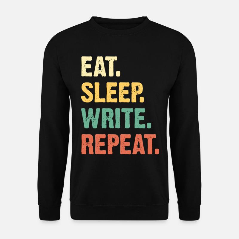 Eat Sleep Write Repeat - Unisex Pullover - Schwarz