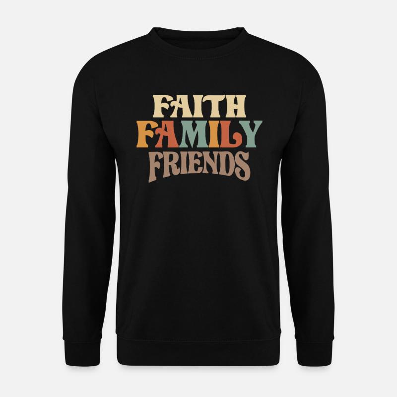Foi Famille Amis Devise chrétienne - Sweat-shirt Unisexe - noir