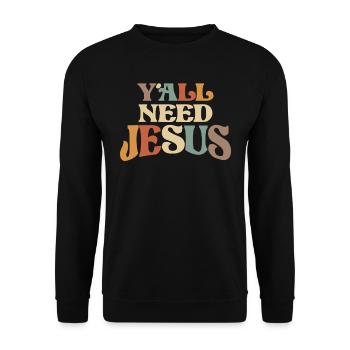 Y’all Need Jesus Humorous Christian Phrase - Unisex Sweatshirt - black - Front - Alina (178cm) & Michal (187cm)