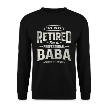 I'm Not Retired I'm a Professional Baba Grandpa - Unisex Sweatshirt - black - Front - Alina (178cm) & Michal (187cm)