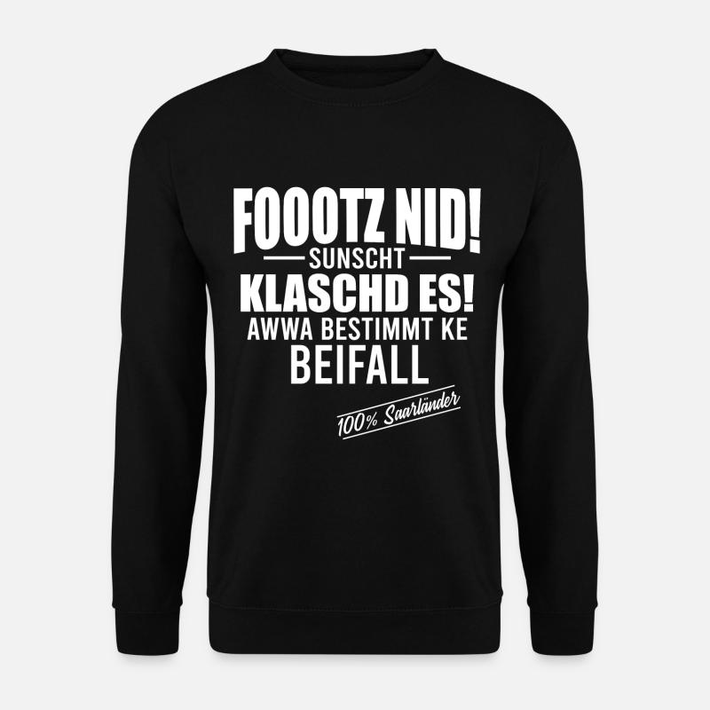 Saarländer Saarland Spruch - Unisex Pullover - Schwarz