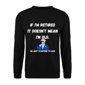 Ich bin im Ruhestand - Unisex Pullover - Schwarz - Vorne - Alina (178cm) & Michal (187cm)