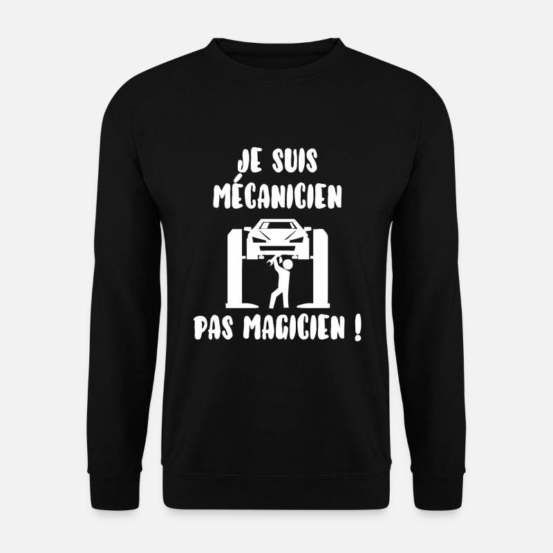 Mécanicien pas magicien - Sweat-shirt Unisexe - noir