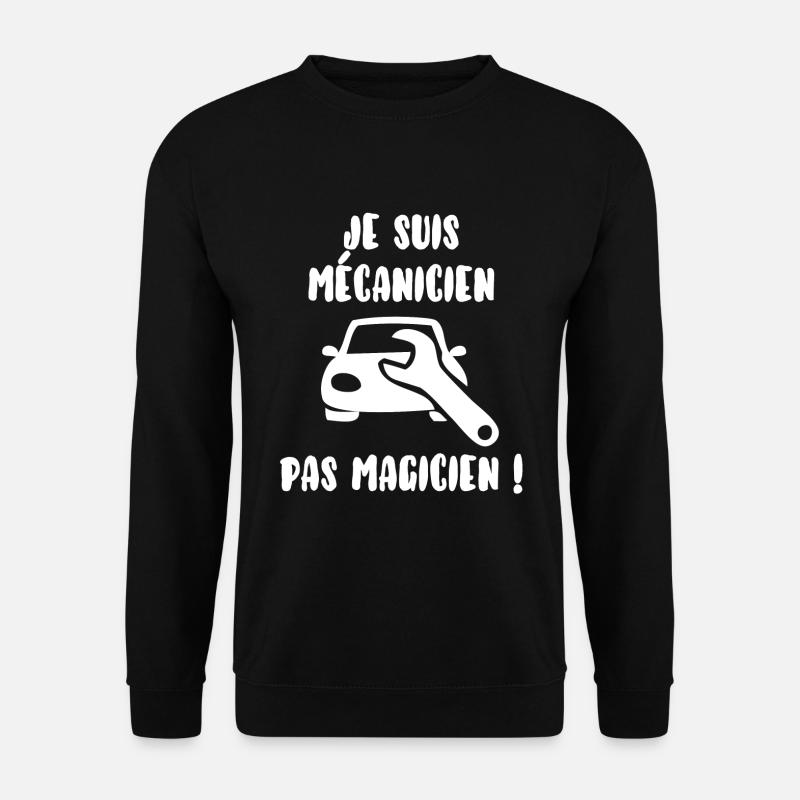Mécanicien pas magicien - Sweat-shirt Unisexe - noir