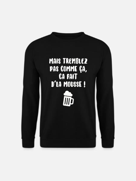 Tremblez pas comme ça… - Sweat-shirt Unisexe - noir