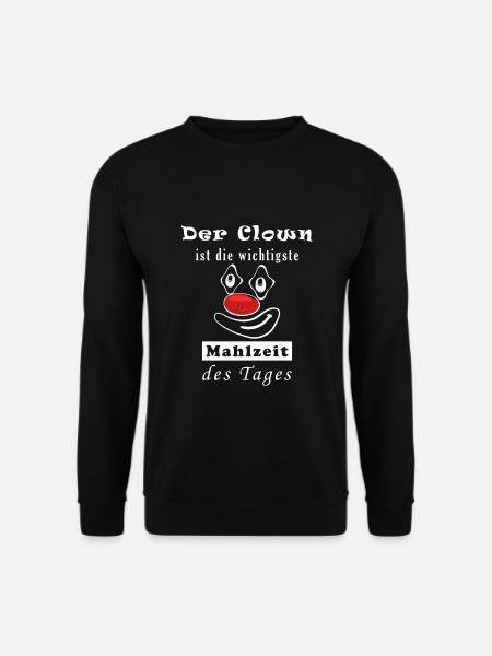 Der Clown Ist Die Wichtigste Mahlzeit Des Tages - Unisex Pullover - Schwarz