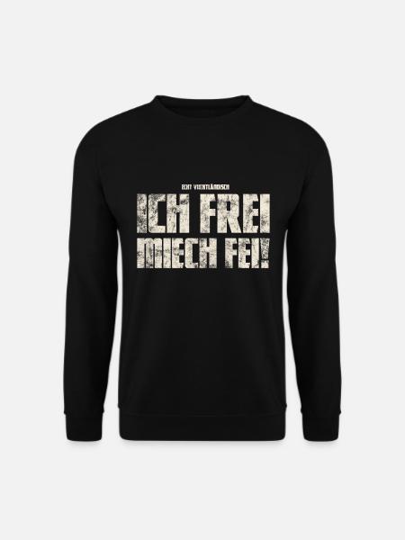 Ich Frei Miech Fei! Original Vogtländisch - Unisex Pullover - Schwarz