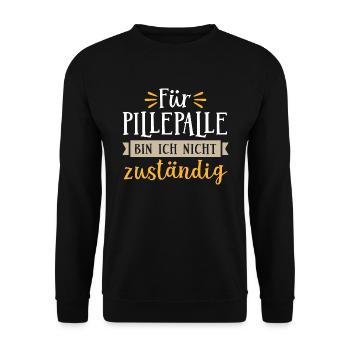 Für Pillepalle bin ich nicht zuständig - Unisex Pullover - Schwarz - Vorne - Alina (178cm) & Michal (187cm)