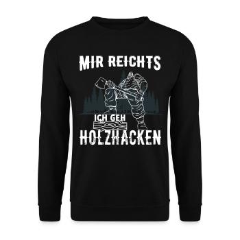 Mir Reichts ich geh Holzhacken - Holz - Unisex Pullover - Schwarz - Vorne - Alina (178cm) & Michal (187cm)