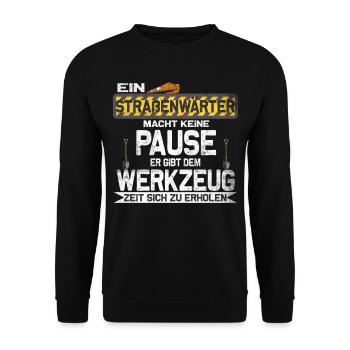 "Ein Straßenwärter macht keine Pause" - Unisex Pullover - Schwarz - Vorne - Alina (178cm) & Michal (187cm)