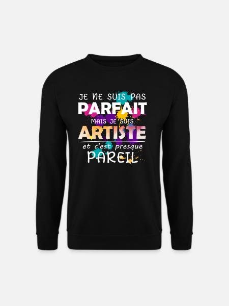 Artiste - Peinture - Dessin - Cadeau - Parfait - Sweat-shirt Unisexe - noir