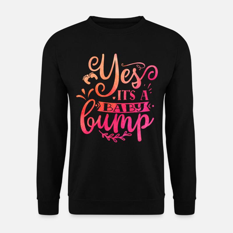 Yes it s a baby bump - Unisex Pullover - Schwarz