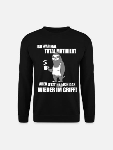 Ich war mal total motiviert - Unisex Pullover - Schwarz