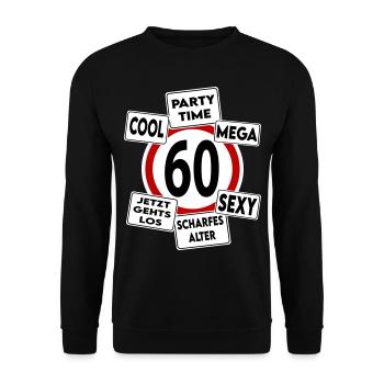 Geburtstag 60 Mega Cool Sexy Party Stark - Unisex Pullover - Schwarz - Vorne - Alina (178cm) & Michal (187cm)