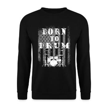 Zum Trommeln geboren - Schlagzeuger - Unisex Pullover - Schwarz - Vorne - Alina (178cm) & Michal (187cm)