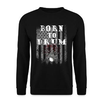 Born to drum - drummer - Unisex Sweatshirt - black - Front - Alina (178cm) & Michal (187cm)