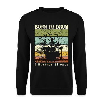 Zum Trommeln geboren - Schlagzeuger - Unisex Pullover - Schwarz - Vorne - Alina (178cm) & Michal (187cm)
