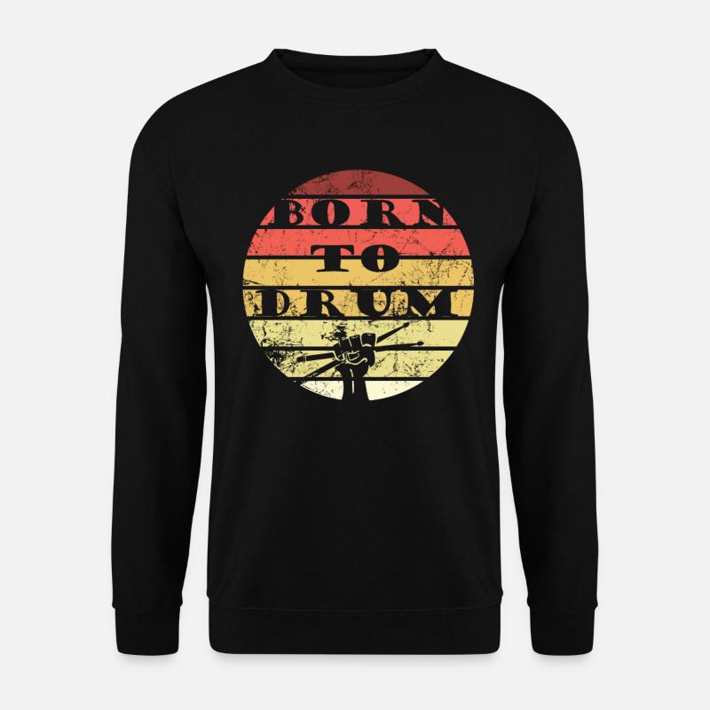 Born to drum - batteur - Sweat-shirt Unisexe - noir
