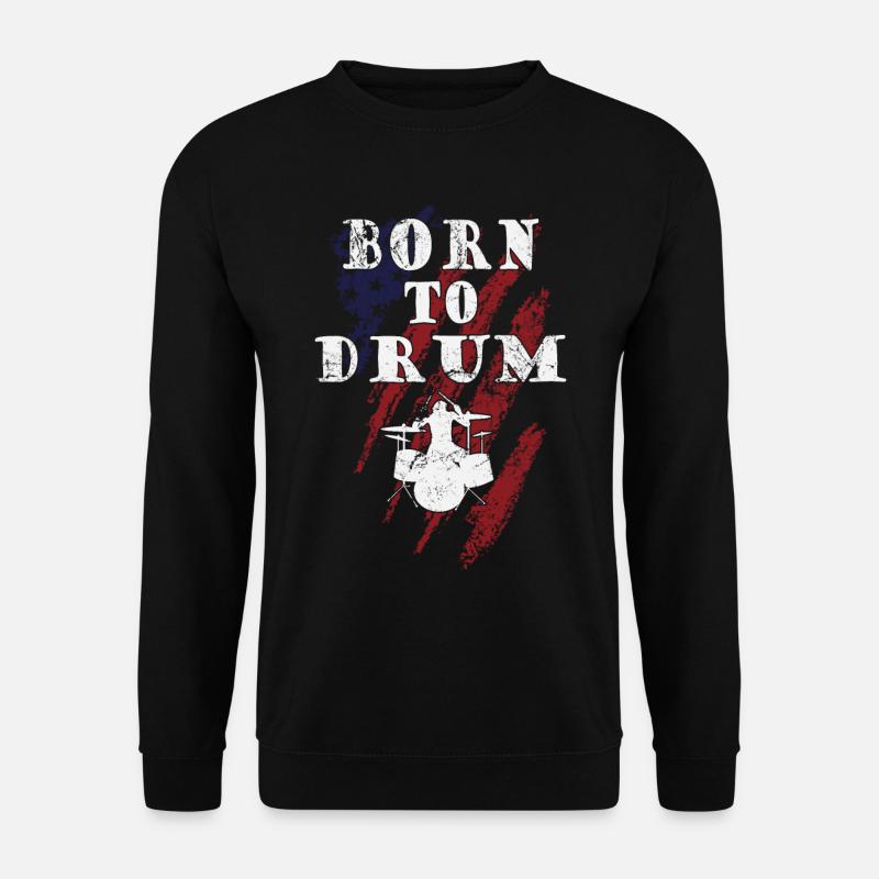 Born to drum - batteur - Sweat-shirt Unisexe - noir
