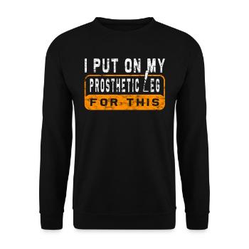 Amputee humor prosthesis surgery Amputation - Unisex Sweatshirt - black - Front - Alina (178cm) & Michal (187cm)