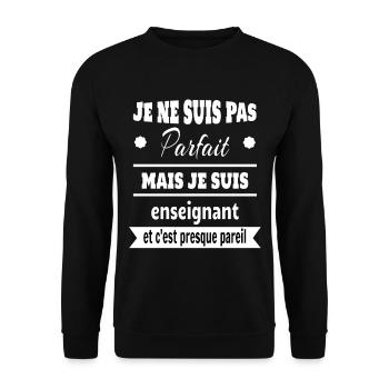 Pas parfait mais enseignant prof humour - Sweat-shirt Unisexe - noir - Devant - Alina (178cm) & Michal (187cm)