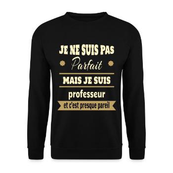 Pas parfait mais professeur prof humour - Sweat-shirt Unisexe - noir - Devant - Alina (178cm) & Michal (187cm)