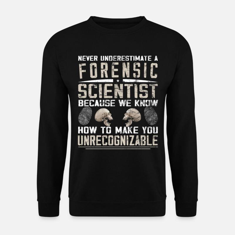 Criminologist - Forensic Science - Unisex Sweatshirt - black