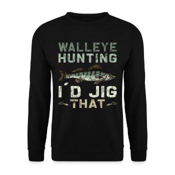 I would jiggen this - Walleye Hunter - Unisex Sweatshirt - black - Front - Alina (178cm) & Michal (187cm)
