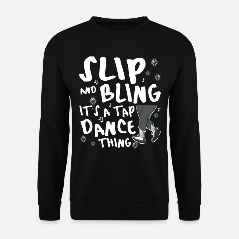 Funny Tap Dancing - Tap Dance - Unisex Pullover - Schwarz