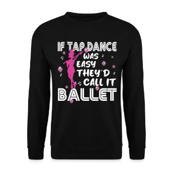 Tap Dance - Clogging Dance - Funny Tap Dancing - Unisex Pullover - Schwarz - Vorne - Alina (178cm) & Michal (187cm)
