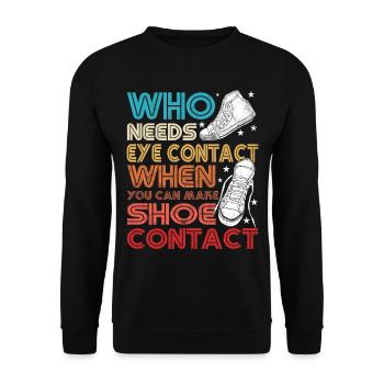 « Vous pouvez faire le contact de la chaussure » Drôle - Sweat-shirt Unisexe - noir - Devant - Alina (178cm) & Michal (187cm)
