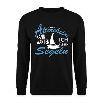 Das Altersheim kann warten. Ich gehe Segeln - - Unisex Pullover - Schwarz - Vorne - Alina (178cm) & Michal (187cm)