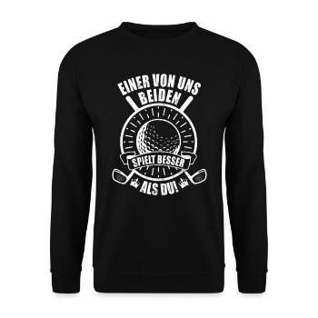 Einer von uns Beiden spielt besser - Golf Spieler - Unisex Pullover - Schwarz - Vorne - Alina (178cm) & Michal (187cm)