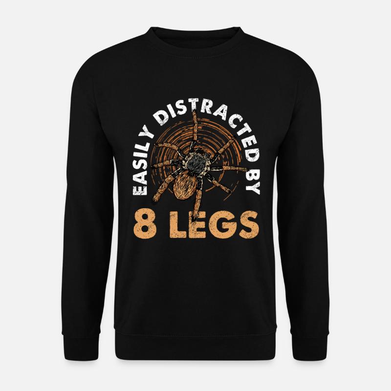 Easily distracted by 8 legs - tarantula - Unisex Sweatshirt - black