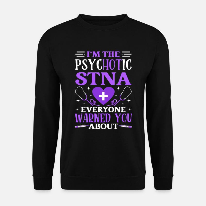 PSYC-HOT-IC STNA-State Getestete Pflegeassistent - Unisex Pullover - Schwarz