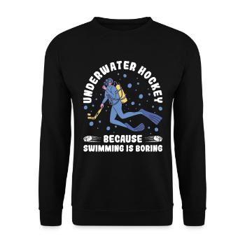 Underwater hockey because swimming is boring - Unisex Sweatshirt - black - Front - Alina (178cm) & Michal (187cm)
