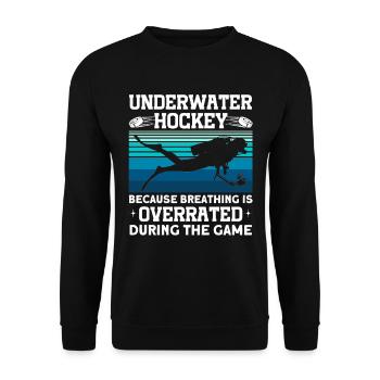 Overrated during the game under water hockey - Unisex Sweatshirt - black - Front - Alina (178cm) & Michal (187cm)