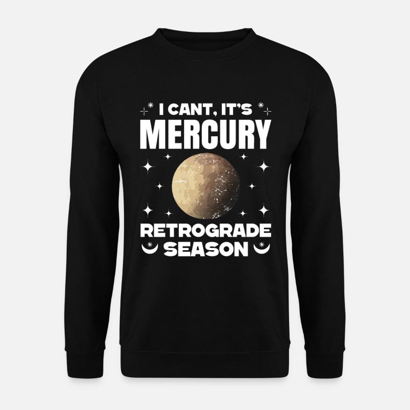 Planètes rétrogrades Mercure rétrograde - Sweat-shirt Unisexe - noir