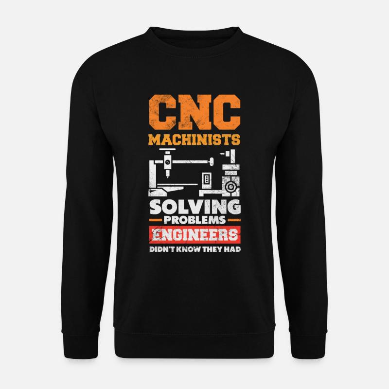 Funny CNC machinist - Unisex Sweatshirt - black