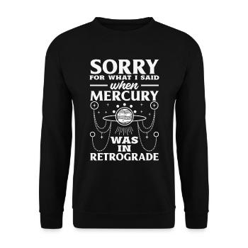 Retrograde planets Mercury retrograde - Unisex Sweatshirt - black - Front - Alina (178cm) & Michal (187cm)