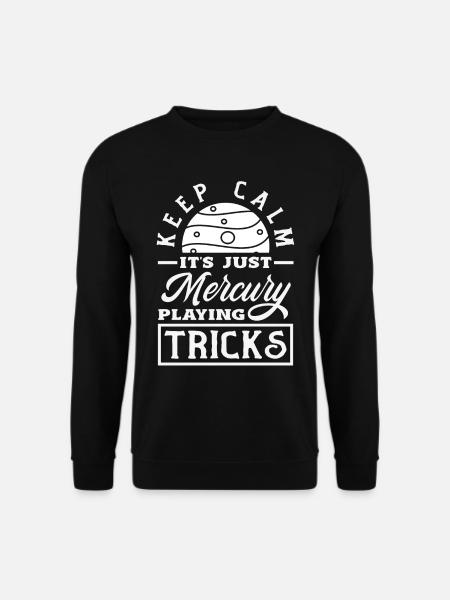 Retrograde planets Mercury retrograde - Unisex Sweatshirt - black