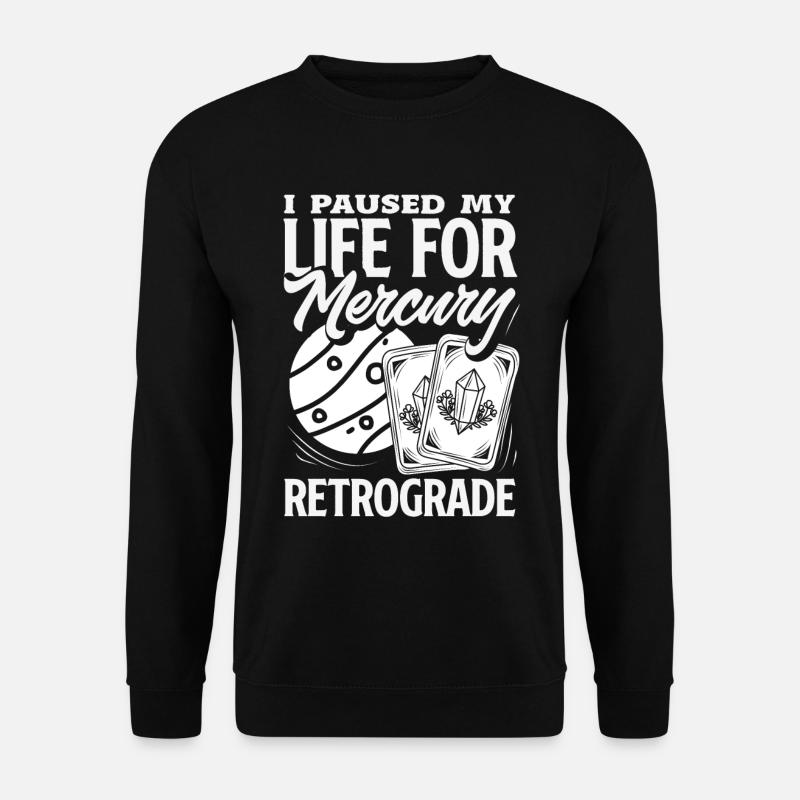Retrograde planets Mercury retrograde - Unisex Sweatshirt - black