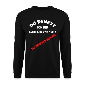 Du denkst ich bin klein lieb und nett Böser Fehler - Unisex Pullover - Schwarz - Vorne - Alina (178cm) & Michal (187cm)