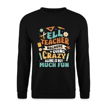 English Teacher English Learner ELL Teacher - Unisex Sweatshirt - black - Front - Alina (178cm) & Michal (187cm)