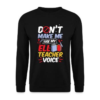 English Teacher English Learner ELL Teacher - Unisex Sweatshirt - black - Front - Alina (178cm) & Michal (187cm)