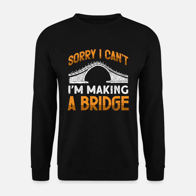 Bridge Construction and Bridge Engineer - Unisex Sweatshirt - black