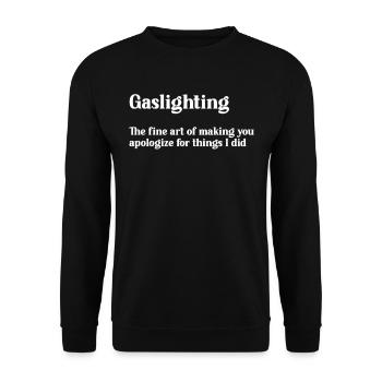 True Professional Gaslighting - Unisex Sweatshirt - black - Front - Alina (178cm) & Michal (187cm)