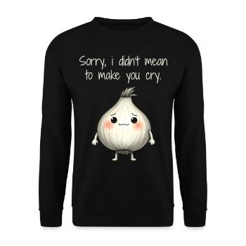 Sorry, i didn't mean to make you cry - Sweat-shirt Unisexe - noir - Devant - Alina (178cm) & Michal (187cm)