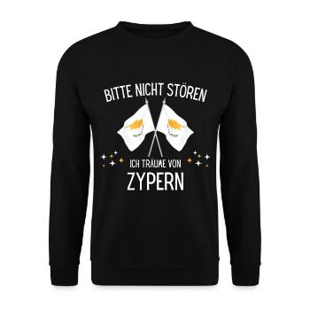 Bitte Nicht Stören Ich Träume Von Zypern - Unisex Pullover - Schwarz - Vorne - Alina (178cm) & Michal (187cm)